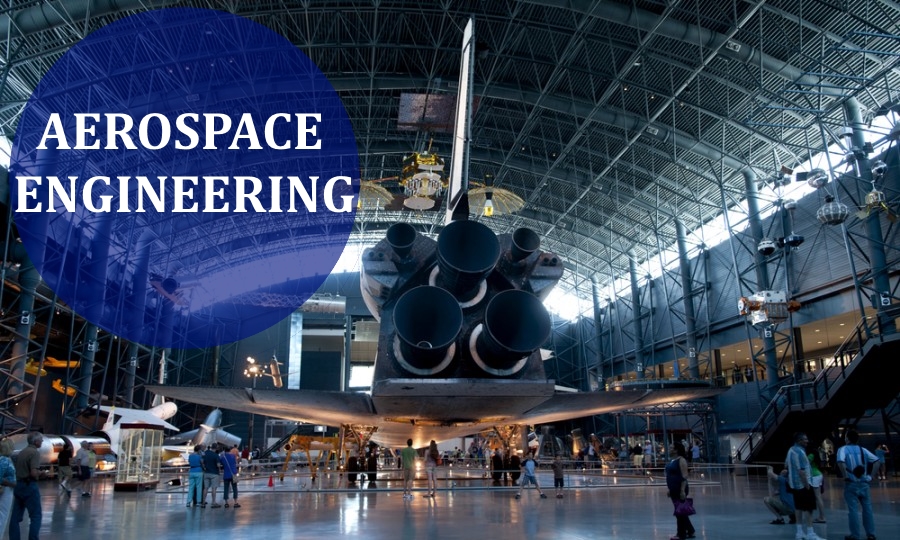 The Best Aerospace Engineering – Basic information, courses, careers and scope